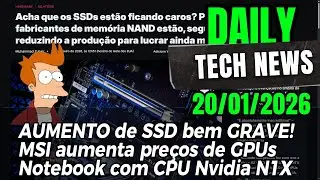 Aumento grave de SSDs em breve! MSI aumenta pre&ccedil;o de GPUs! Notebooks com Nvidia N1X em breve