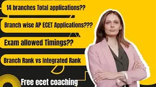 AP ECET Branch wise Applications| Branch Rank vs Integrated Rank| Exam Allowed timings #ecet #apecet