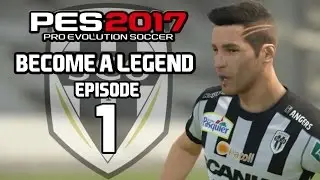 PES 2017 | СТАНЬ ЛЕГЕНДОЙ (BAL) | ЭП 1 | НОВЫЕ НАЧАЛА