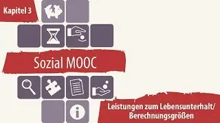 SOZIAL MOOC // Leistungen zum Lebensunterhalt / Berechnungsgr&ouml;&szlig;en (3.3)