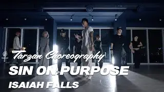 SIN ON PURPOSE  - ISAIAH FALLS I TARZAN Choreography / Urban Play Dance Academy
