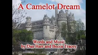 A Camelot Dream - Lyric Video