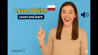Count and Learn &mdash; Lesson 5: Sześć, siedem, osiem | Polish for English Speakers