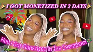 I GOT MONETIZED IN 2 DAYS🥳💸|| HOW I GOT MY YOUTUBE MONETIZED IN THE CARIBBEAN🇩🇲#dominica #monetized