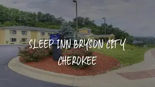 Sleep Inn Bryson City Cherokee Review - Bryson City , United States of America