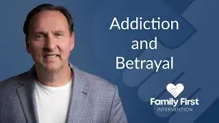 Addiction and Betrayal