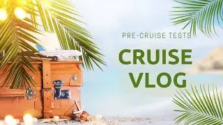 Cruise Updates | Carnival Rolls back their Pre-Cruise Test policy