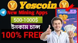Yescoin Unlimited Earn | EARN 500-1000$ | Yescoin Same Notcoin |  | Yestcoin Mine.NO INVEST.FREE