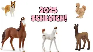 New Schleich that are coming out in 2025!