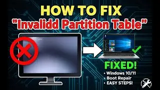 FIX Invalid Partition Table Error in Windows 10/11 (Beginner's Guide)
