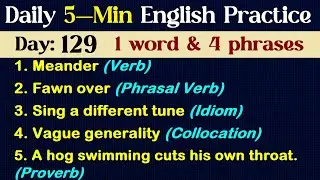 Day 129 | Daily 5-Minute English Practice | Idiom, Word & Phrases for Fluent English #DailyEnglish