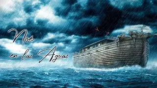 🌊 NOÉ EN LAS AGUAS – Fe cuando todo se inunda 🙏