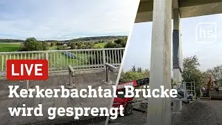 Beselich: Sprengung der Kerkerbachtal-Brücke (LIVE) | hessenschau