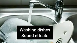 Washing dishes Sound effects 2019