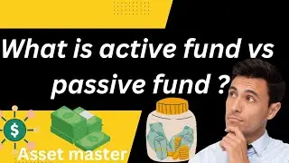 what is the difference between active & passive fund investing? @assetmaster #passiveandactivefund