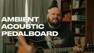 Acoustic Pedalboard Walkthrough