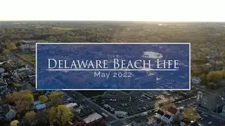 A look inside: Delaware Beach Life May 2022 issue