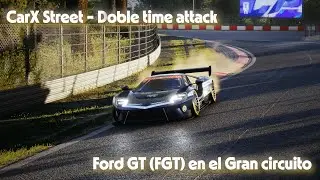 CarX Street - 2 Time attacks con el Ford GT en el Nürburgring de Sunset city