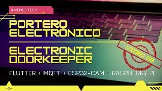 Flutter | MQTT | ESP32-CAM | Raspberry Pi - Portero electrónico/Electronic Doorkeeper. Video 03