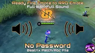 Ready Fire Emote to RRQ Emote Script - Full Sound - Full Icon - Beatrix Patch - No Password.
