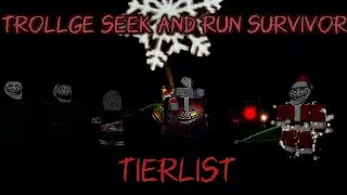 Trollge seek and run survivors tierlist (Roblox)