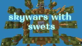 Playing skywars with swets and Endure
