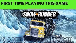 Snow Runner Game play Tamil #snowrunner #snowrunnerindia