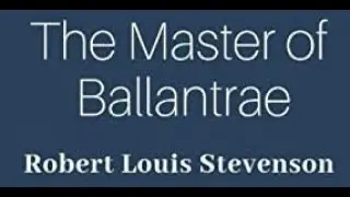 The Master of Ballantrae by Robert Louis Stevenson, full audiobook English version