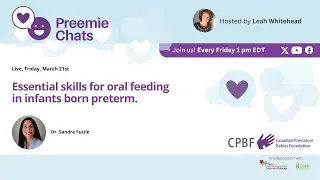 LIVE - Preemie Chats - Preemies Oral Feeding Part 1 - March 21 at 1 pm EDT