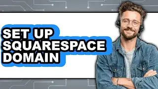 How to Set Up Squarespace Domain (only Way)