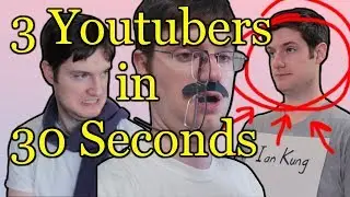 3 Youtubers in 30 Seconds