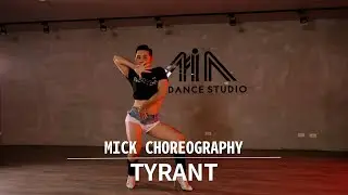 Beyonc&eacute;, Dolly Parton - TYRANT | Mick / Beginners Class | MIA DANCE STUDIO |