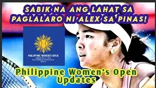 TENNIS NEWS TODAY: PHILIPPINE WOMEN'S OPEN PRIMER / EALA WILL JOIN AND PLAY. 🎾 