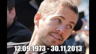 Смерть Пола Уокера Paul Walker R.I.P, видео от поклонника  1973-2013