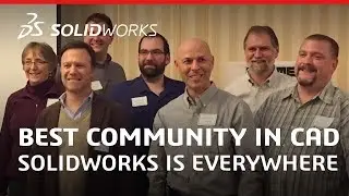 SOLIDWORKS is Everywhere: Experience the Best Community in CAD