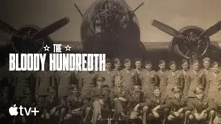 The Bloody Hundredth &mdash; Official Trailer | Apple TV