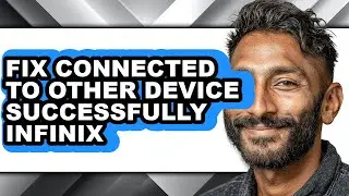 How to Fix Connected to Other Device Successfully Infinix (full Guide)