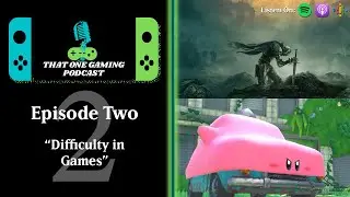 That One Gaming Podcast #2: 