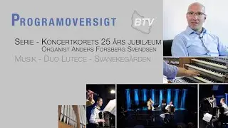 Koncertkoret m Anders Forsberg Svendsen og Duo Lut&egrave;ce
