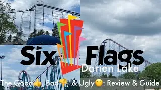 Six Flags Darien Lake Review: The Good, the Bad, & the Ugly