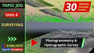 Surveying 02- Photogrammetry & Hydrographic Survey - 30 minute conceptual series I TNPSC JDO 2023