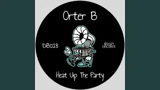Heat Up The Party (Extended Mix)