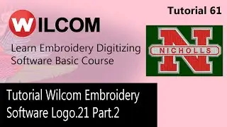 Tutorial Wilcom Embroidery Software / Make Embroidery Design Logo 21 Part 2