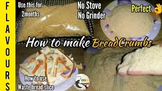 How to make bread crumbs - easy and Quick Recipe - How to use waste bread slice - Flavours Kitchen