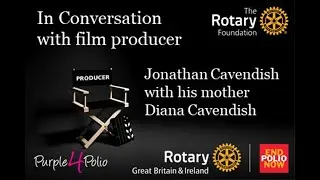 In Conversation With Film Producer Jonathan Cavendish & his Mother Diana Cavendish - END POLIO NOW