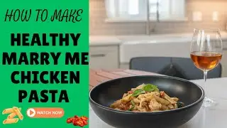 You&rsquo;ll Never Make Regular Marry Me Chicken Again After This ONE POT Healthy Version 🍝💍