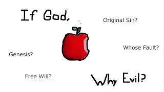 The Problem of Evil (and Original Sin)