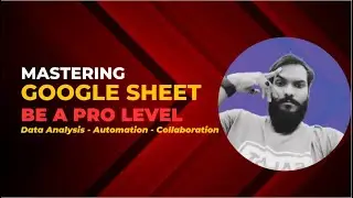 Mastering Google sheet in Data Analysis- module:  6.2 / Mini Project