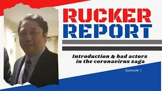 Introduction & Bad Actors in the Coronavirus Saga | The Rucker Report #1