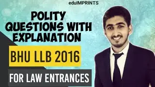 BHU LLB 2016 ENTRANCE POLITY QUESTIONS WITH EXPLANATION | FOR LAW ENTRANCES